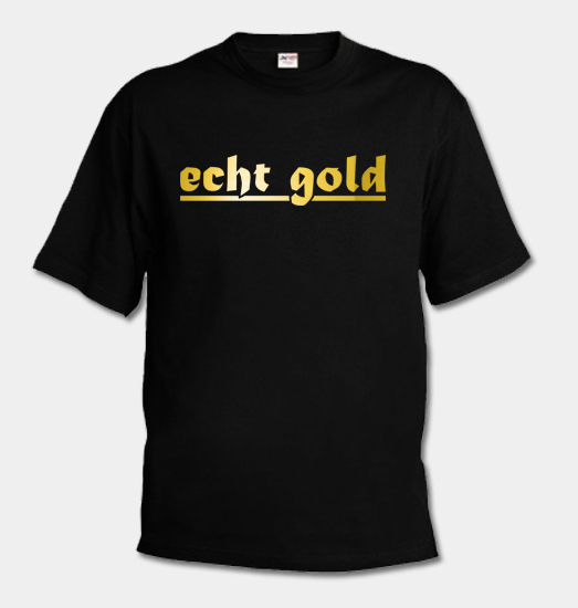 Pánske tričko - Echt gold - zlatá potlač
